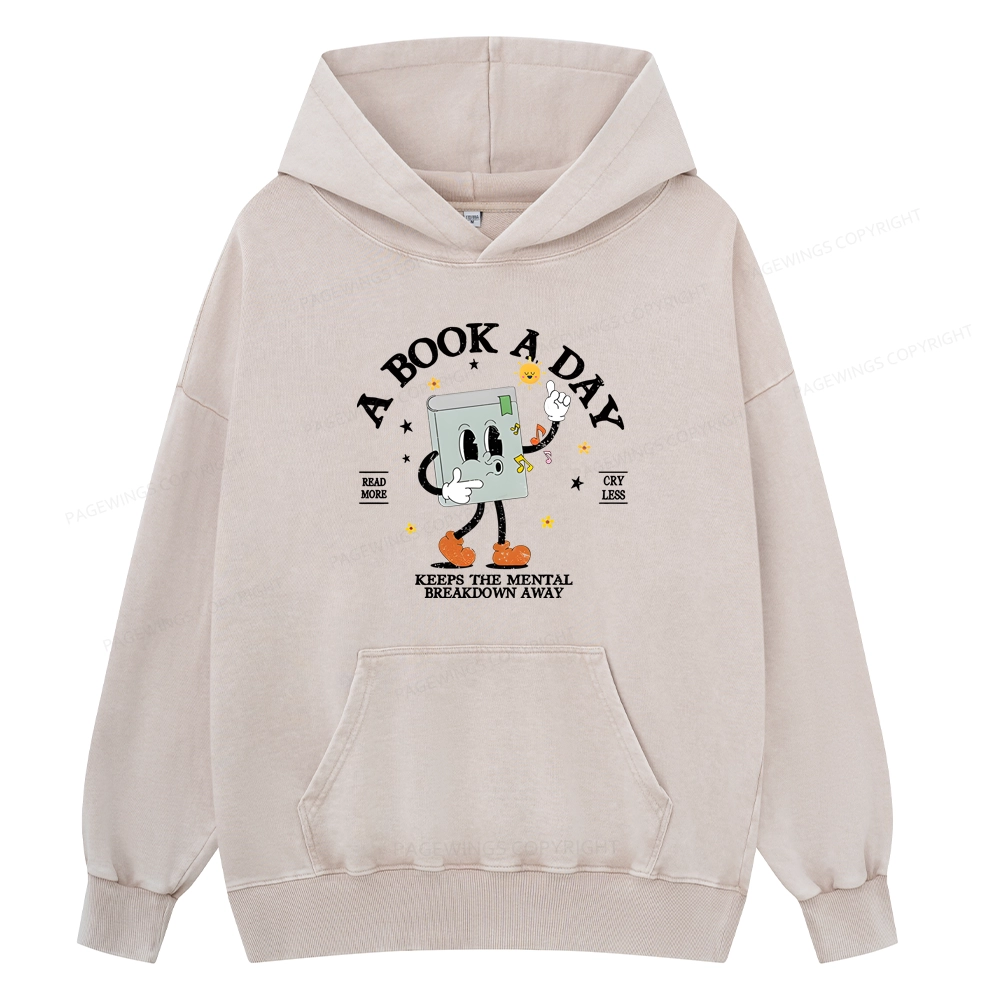 Pagewings A Book A Day Keep The Mental Breakdown Away Unisex Washed Hoodie