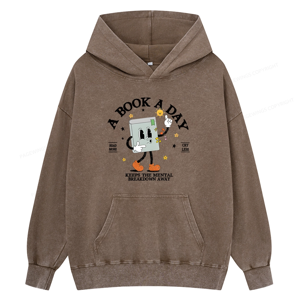 Pagewings A Book A Day Keep The Mental Breakdown Away Unisex Washed Hoodie