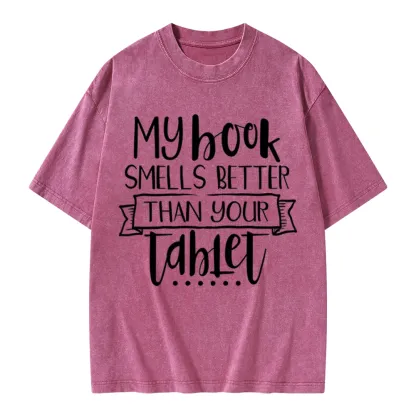 Pagewings My Book Smells Better Than Your Tablet Unisex Washed T-shirt