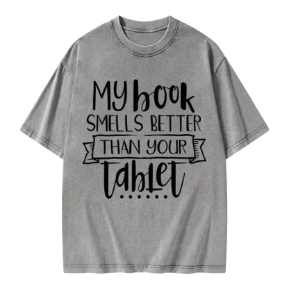 Pagewings My Book Smells Better Than Your Tablet Unisex Washed T-shirt