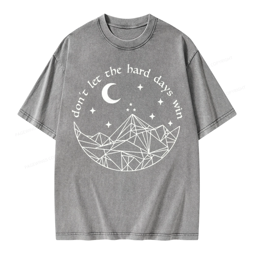 Pagewings Don’t Let the Hard Days Win Unisex Washed T-shirt
