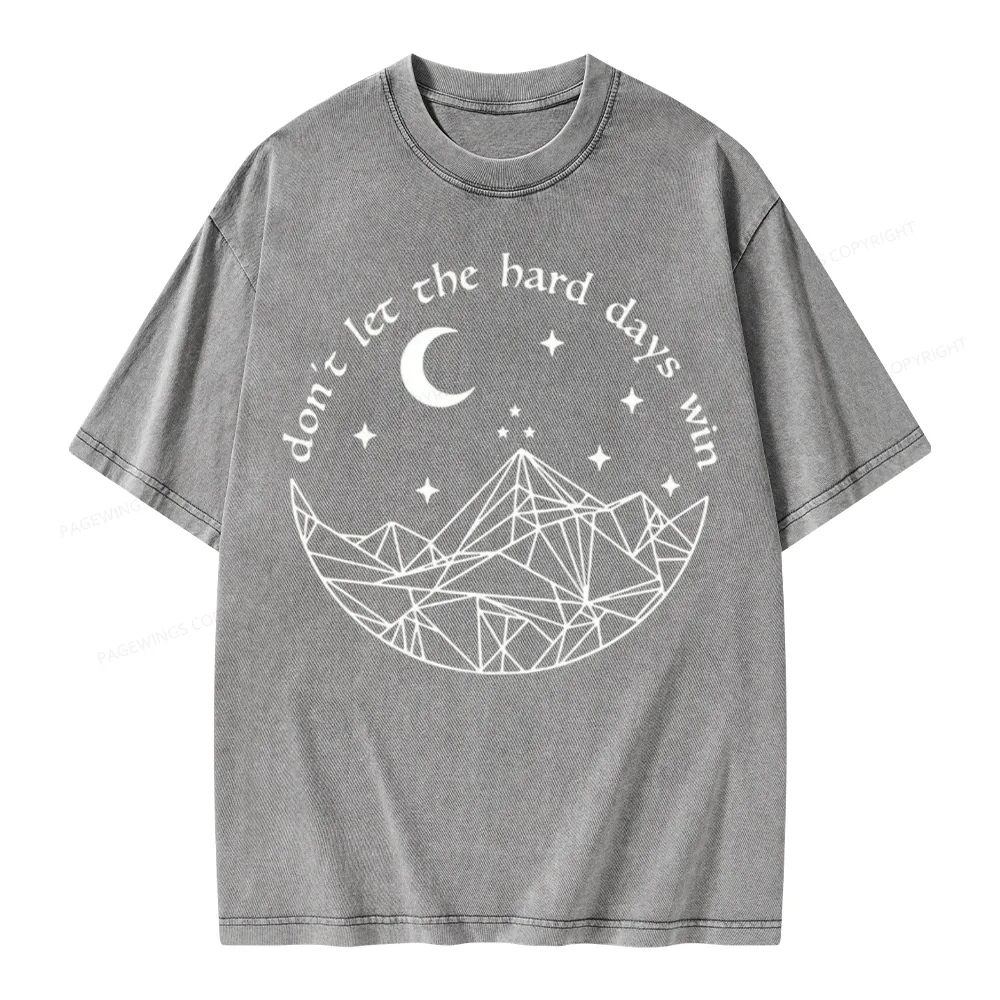 Pagewings Don’t Let the Hard Days Win Unisex Washed T-shirt