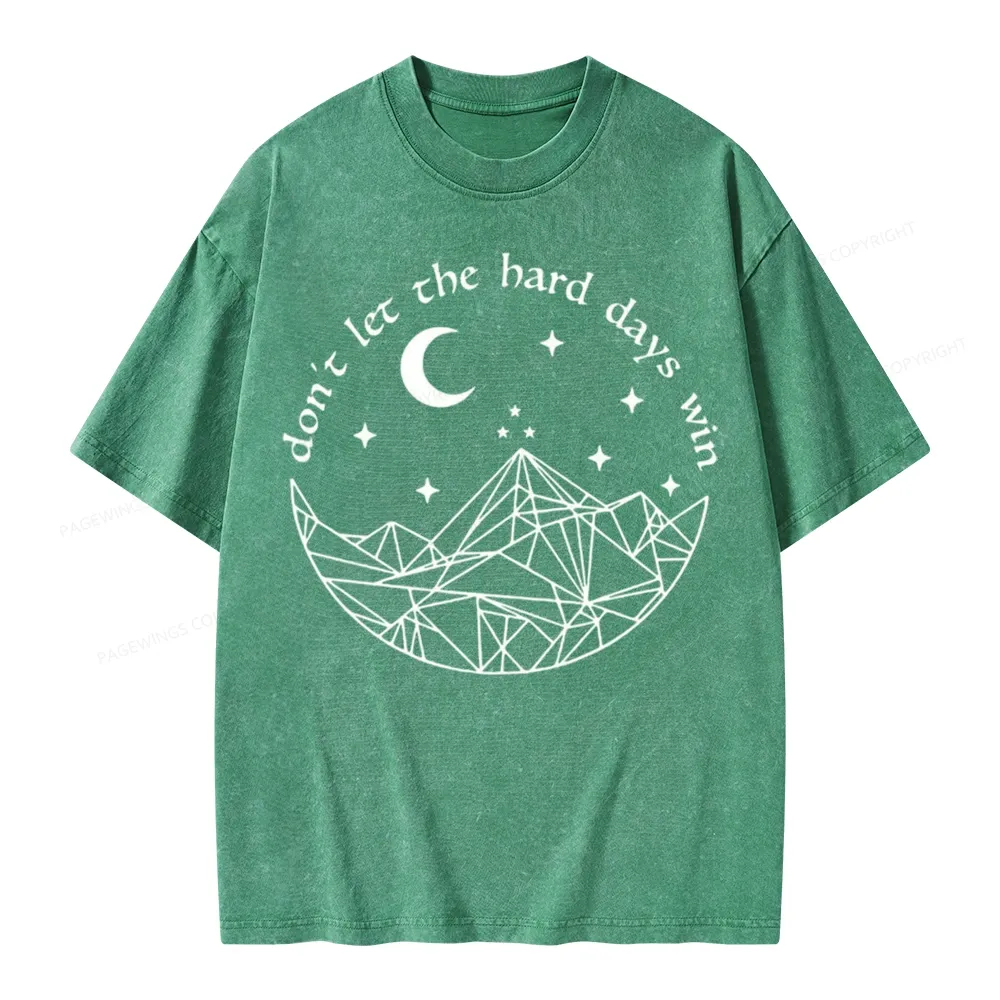 Pagewings Don’t Let the Hard Days Win Unisex Washed T-shirt