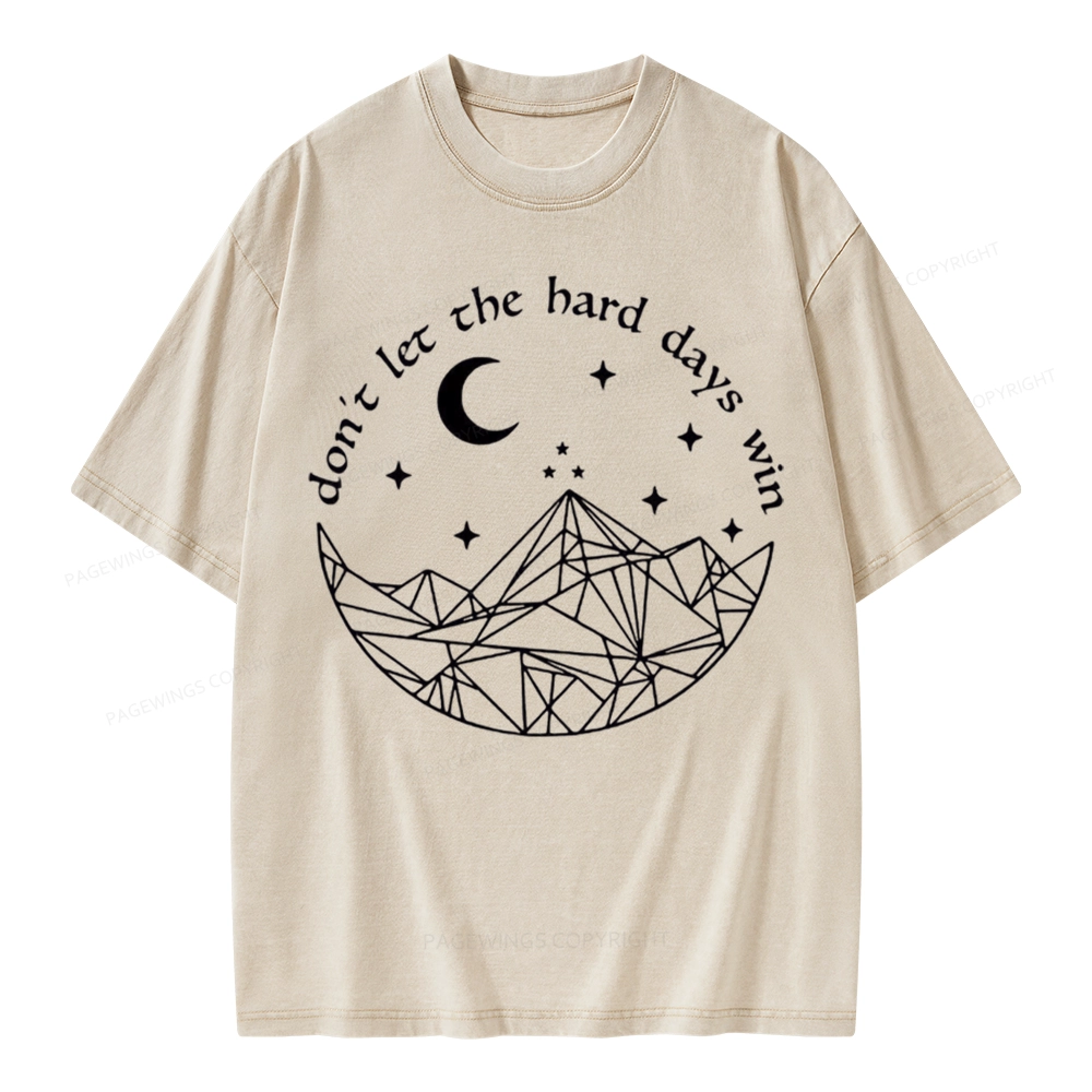 Pagewings Don’t Let the Hard Days Win Unisex Washed T-shirt