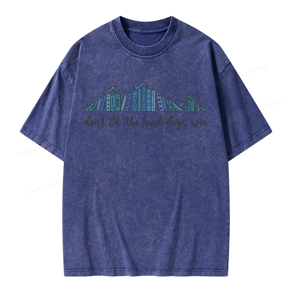 Pagewings Don’t Let the Hard Days Win Unisex Washed T-shirt