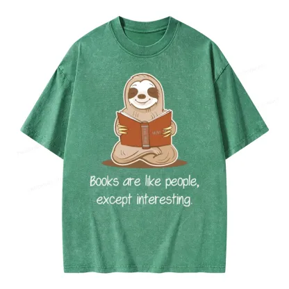 Pagewings Books Are Like People, Except Interesting Unisex Washed T-shirt