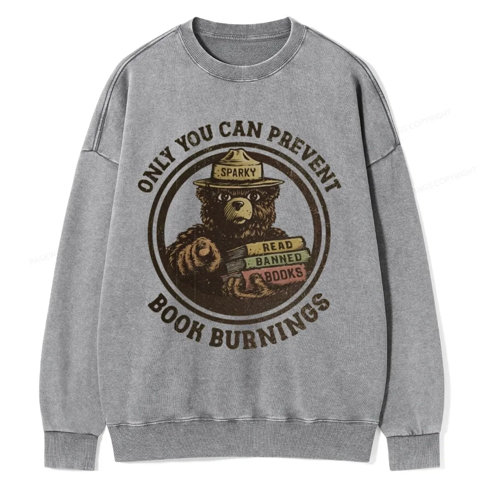 Pagewings Only You Can Prevent Book Burnings Unisex Washed Sweatshirt