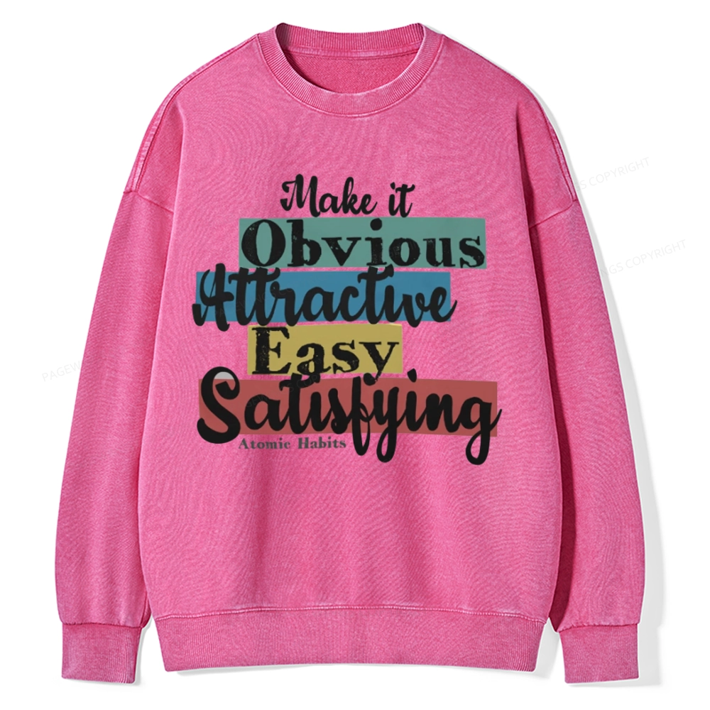 Pagewings Make It Obvious Attractive Easy Satisfying Unisex Washed Sweatshirt