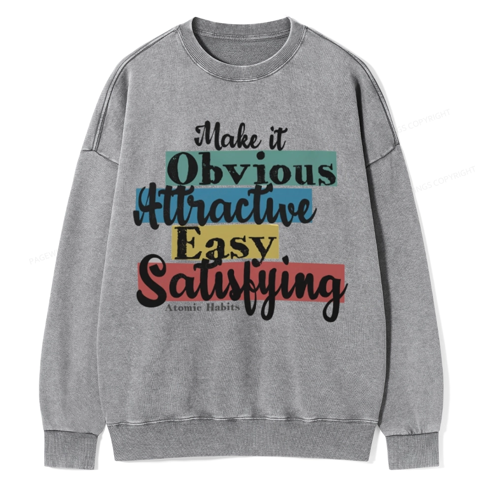 Pagewings Make It Obvious Attractive Easy Satisfying Unisex Washed Sweatshirt