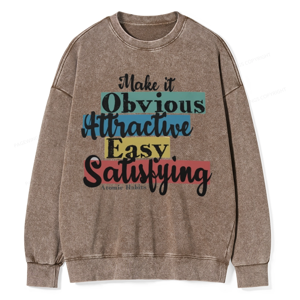 Pagewings Make It Obvious Attractive Easy Satisfying Unisex Washed Sweatshirt