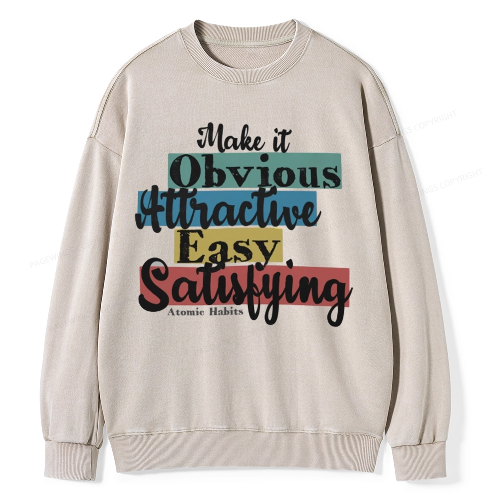 Pagewings Make It Obvious Attractive Easy Satisfying Unisex Washed Sweatshirt