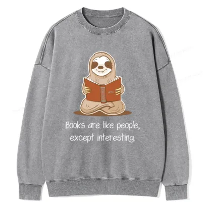 Pagewings Books Are Like People Except Interesting Unisex Washed Sweatshirt