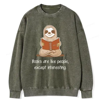 Pagewings Books Are Like People Except Interesting Unisex Washed Sweatshirt