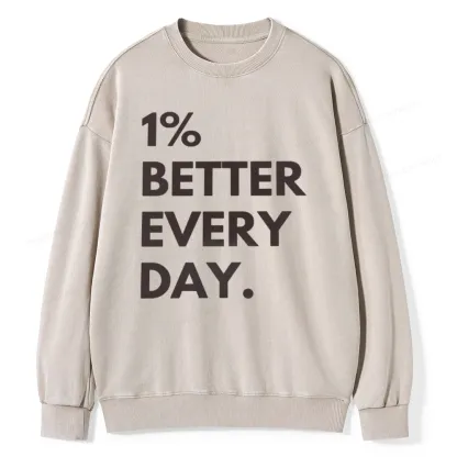 Pagewings Motivational 1% Better Everyday Unisex Washed Sweatshirt