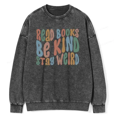 Pagewings Read Books Be Kind Stay Weird Unisex Washed Sweatshirt