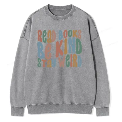 Pagewings Read Books Be Kind Stay Weird Unisex Washed Sweatshirt