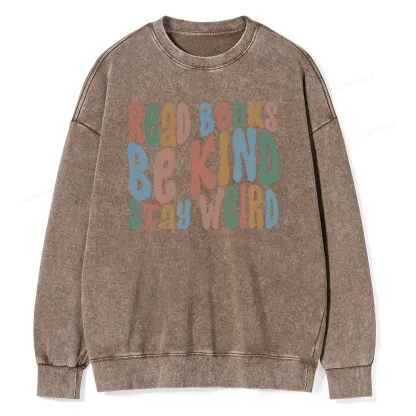 Pagewings Read Books Be Kind Stay Weird Unisex Washed Sweatshirt