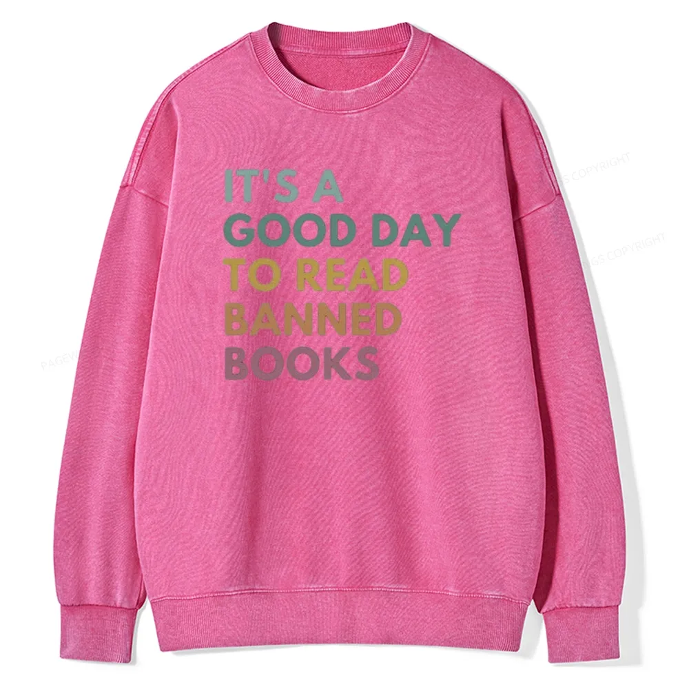 Pagewings It's A Good Day To Read Banned Books Unisex Washed Sweatshirt