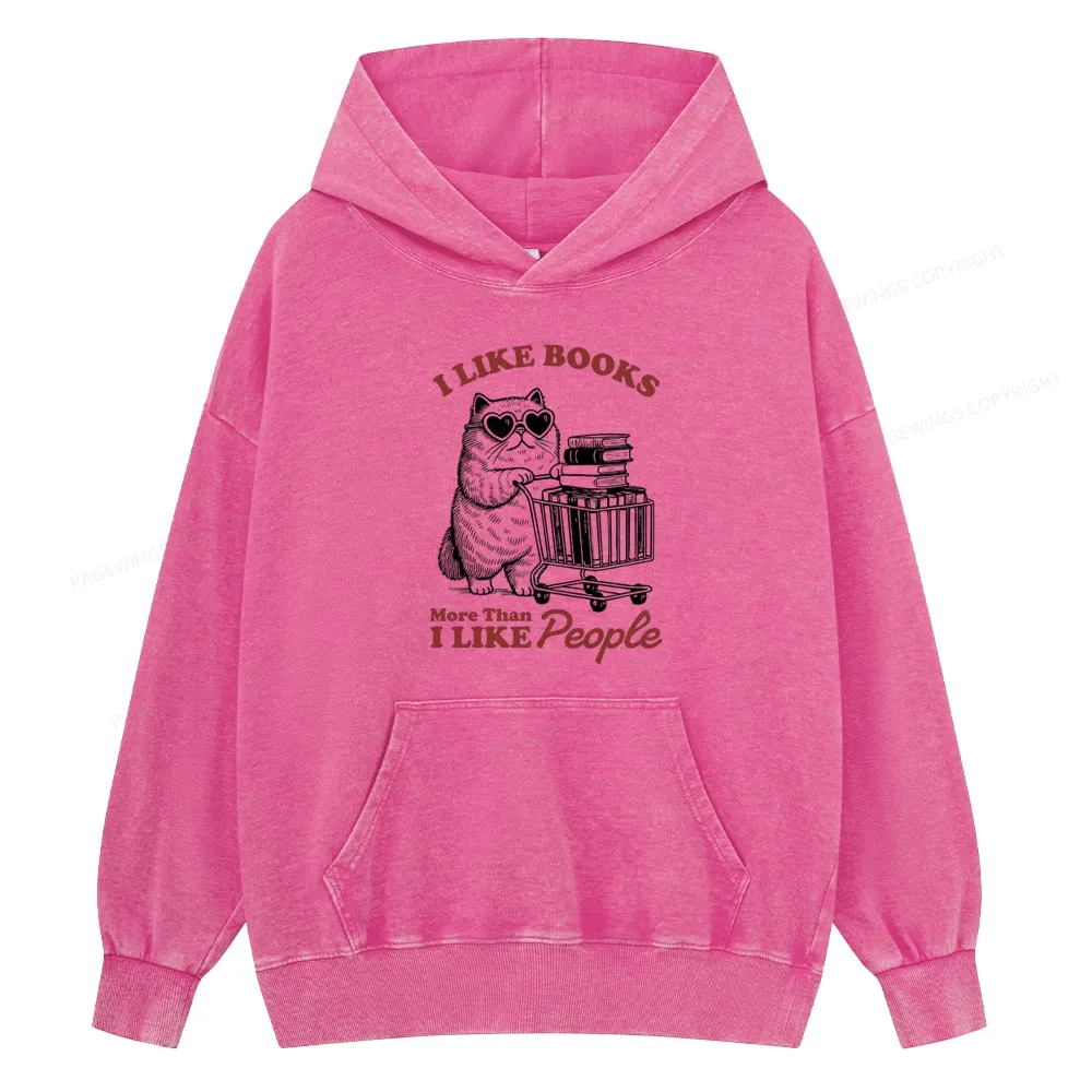 Pagewings I Like Books More Than I Like People Unisex Washed Hoodie