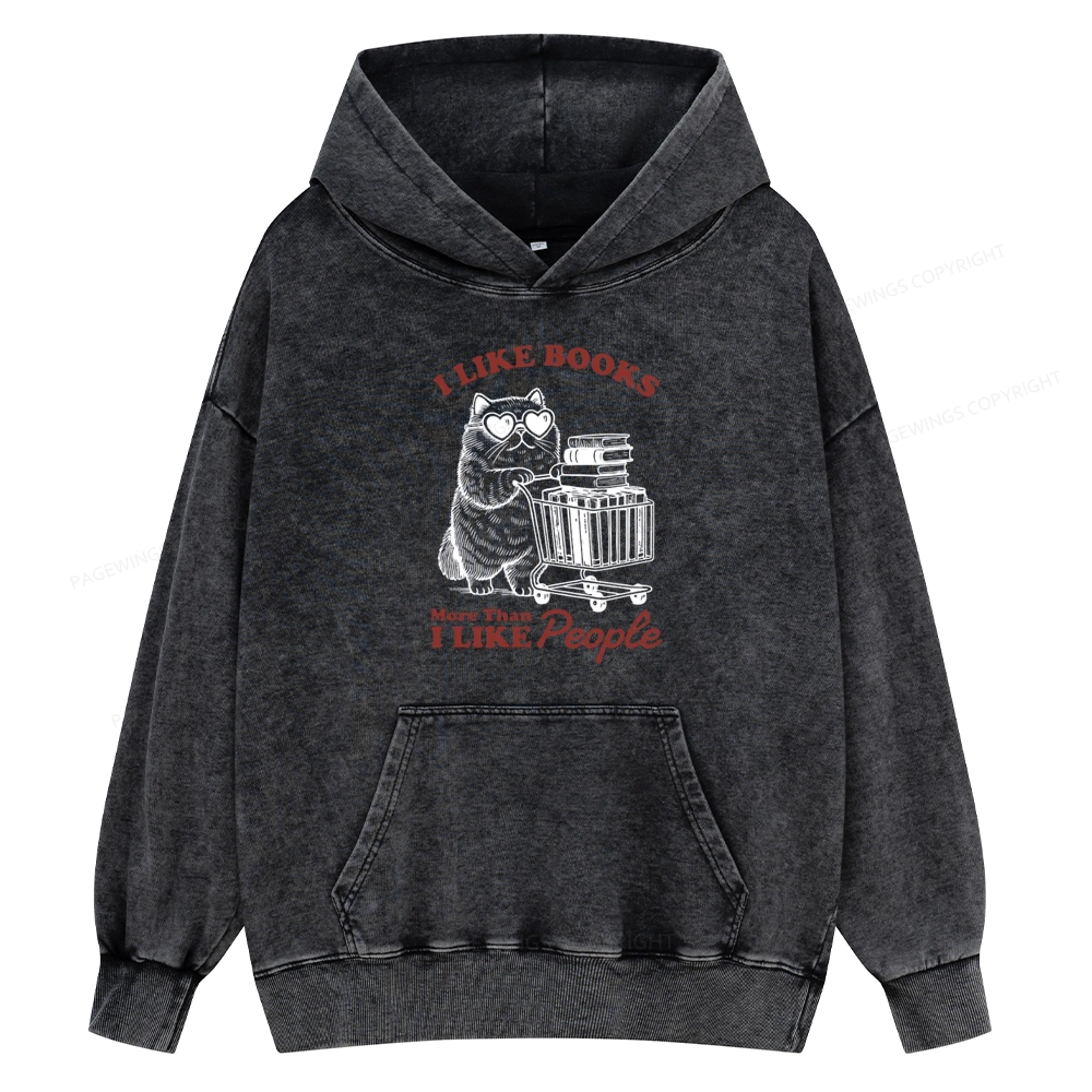 Pagewings I Like Books More Than I Like People Unisex Washed Hoodie
