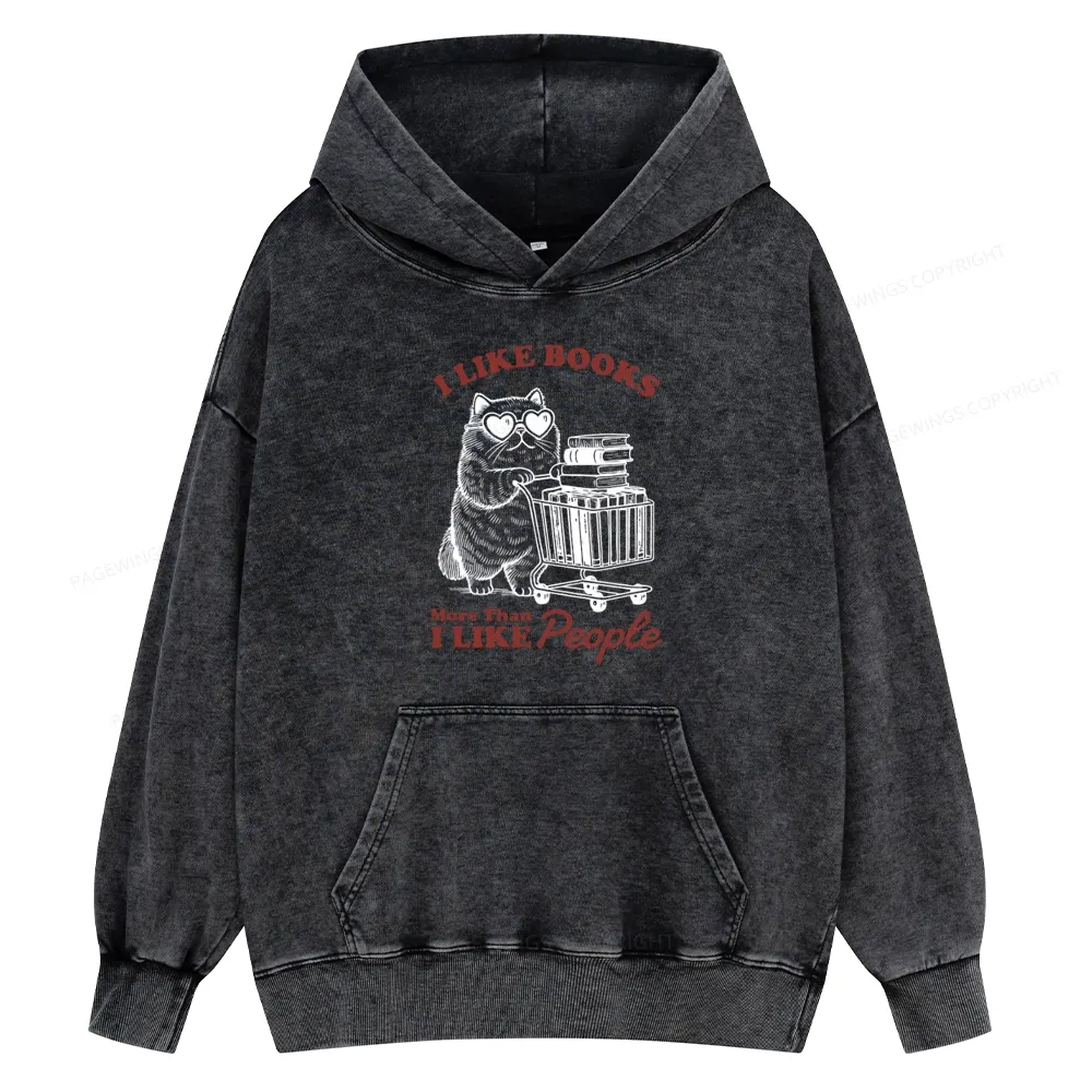 Pagewings I Like Books More Than I Like People Unisex Washed Hoodie