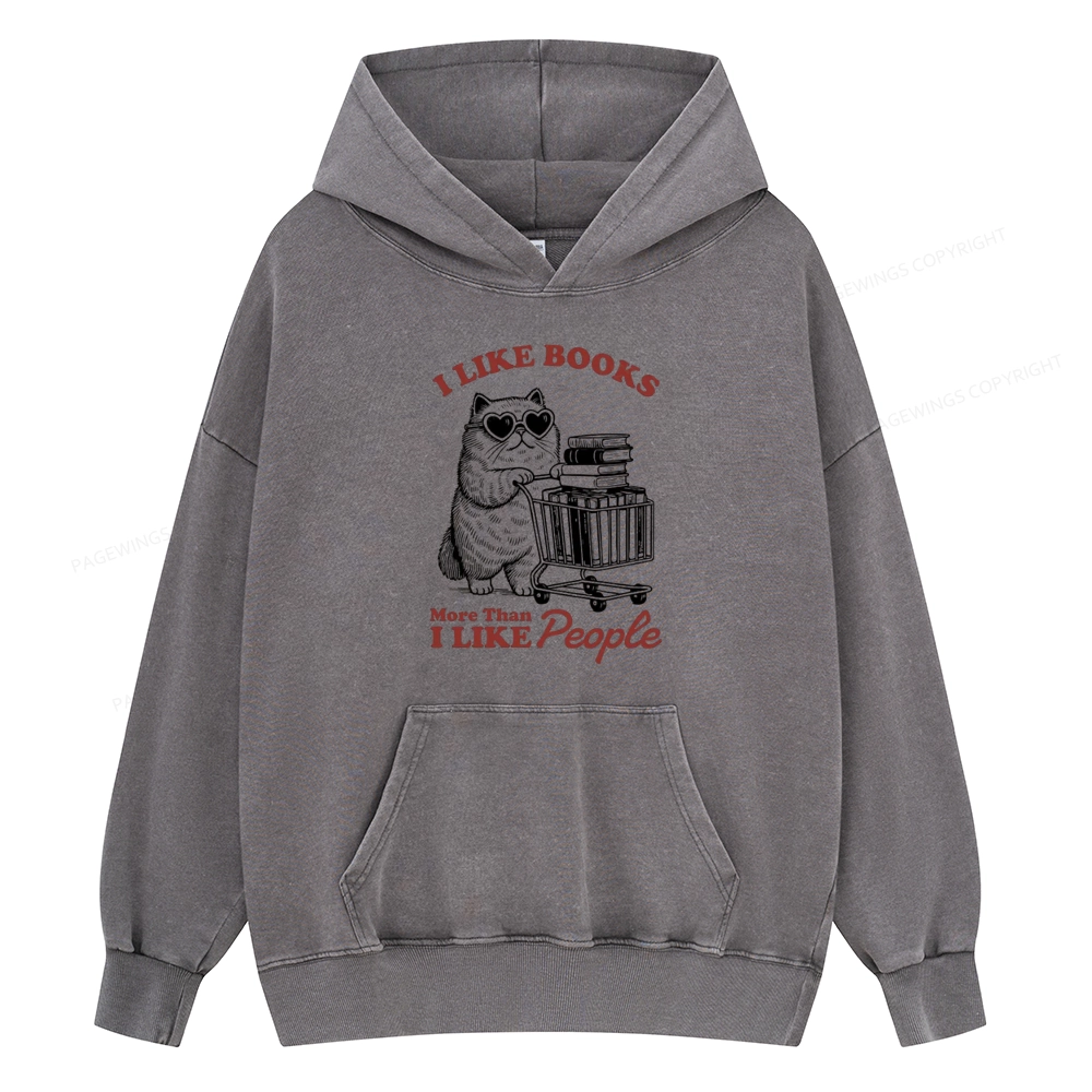 Pagewings I Like Books More Than I Like People Unisex Washed Hoodie