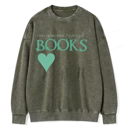 Pagewings I Will Never Own Enough Books Unisex Washed Sweatshirt