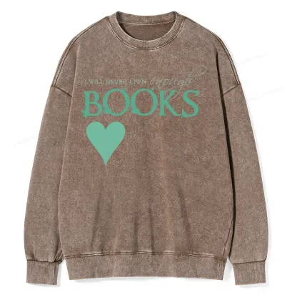 Pagewings I Will Never Own Enough Books Unisex Washed Sweatshirt