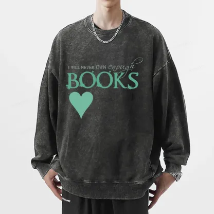 Pagewings I Will Never Own Enough Books Unisex Washed Sweatshirt