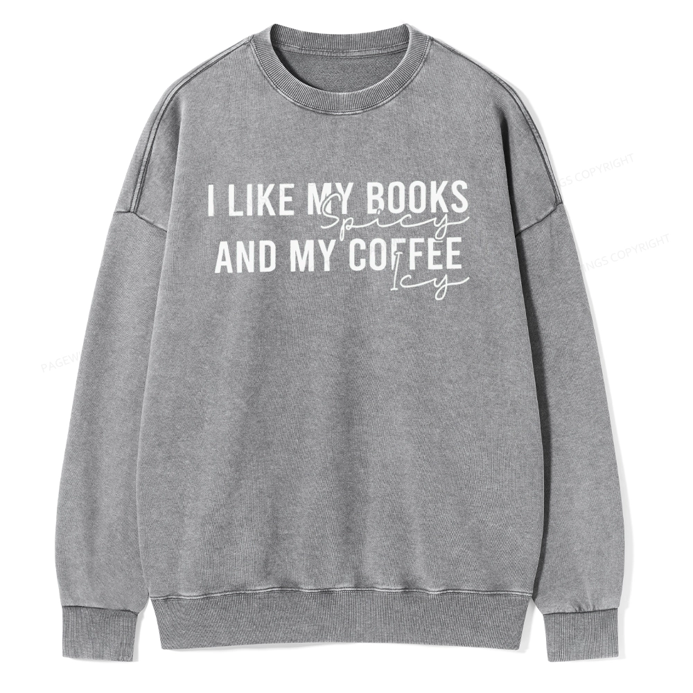 Pagewings I Like My Books And My Coffee Unisex Washed Sweatshirt