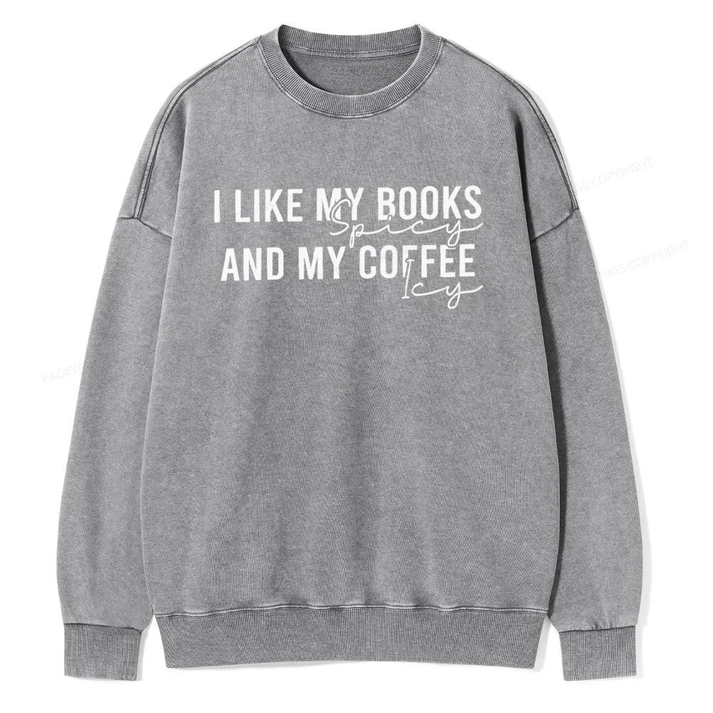 Pagewings I Like My Books And My Coffee Unisex Washed Sweatshirt