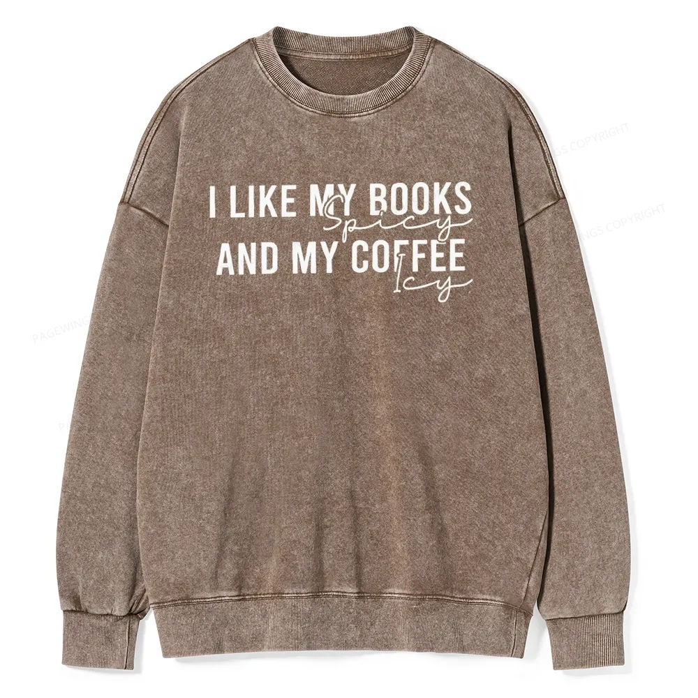 Pagewings I Like My Books And My Coffee Unisex Washed Sweatshirt