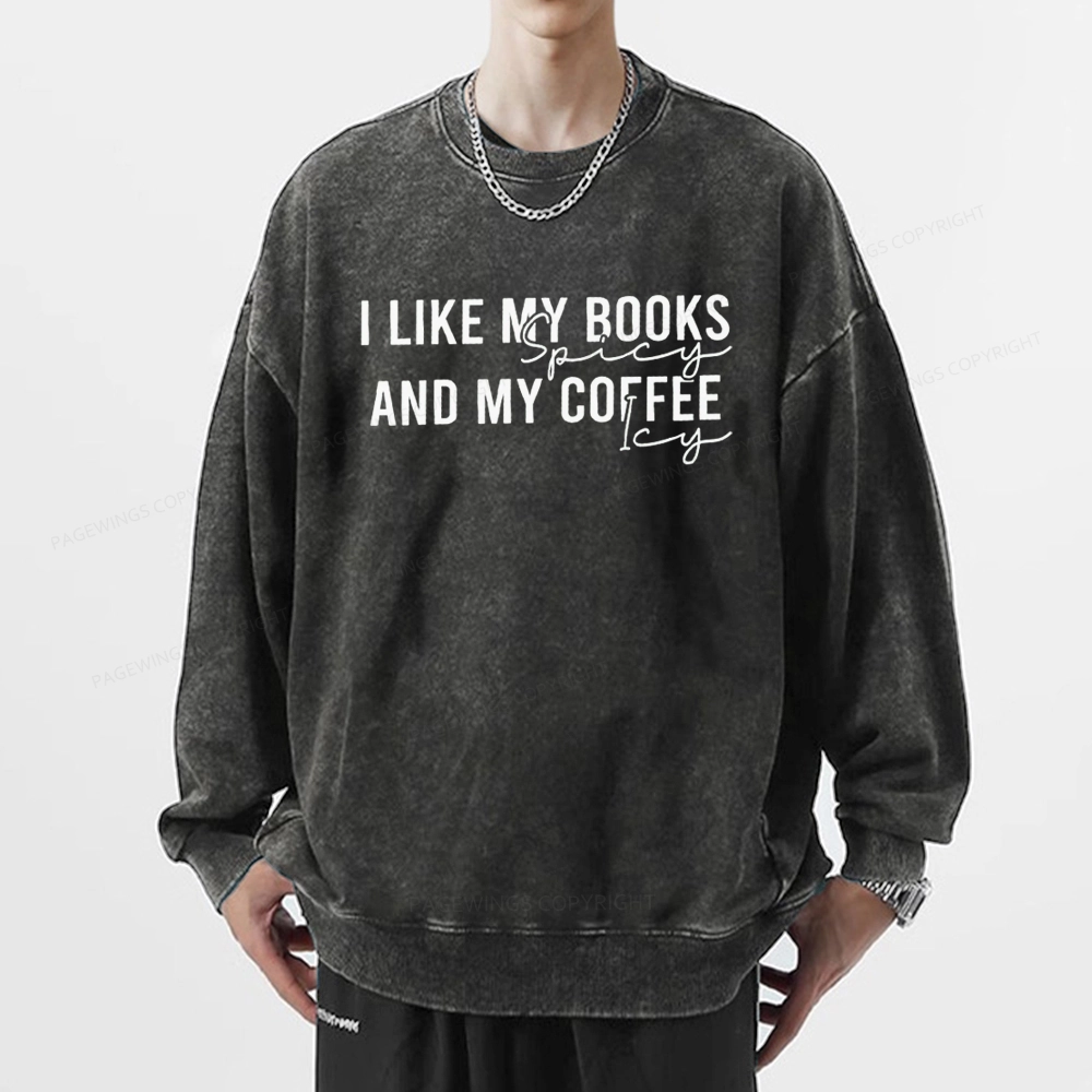 Pagewings I Like My Books And My Coffee Unisex Washed Sweatshirt