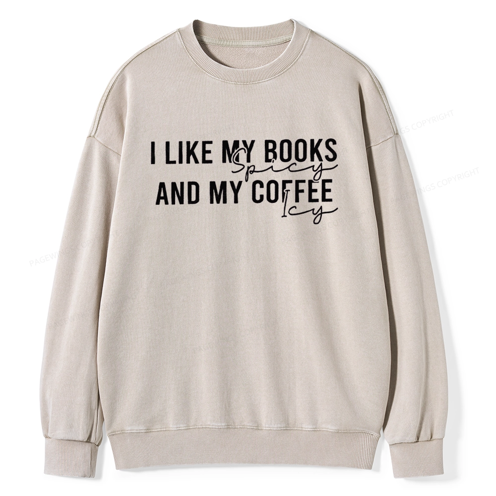 Pagewings I Like My Books And My Coffee Unisex Washed Sweatshirt