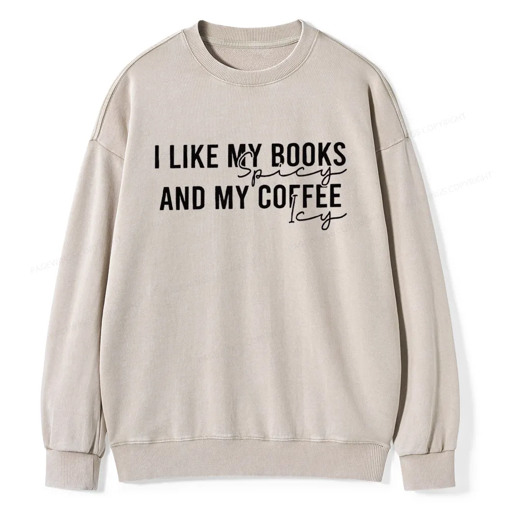 Pagewings I Like My Books And My Coffee Unisex Washed Sweatshirt