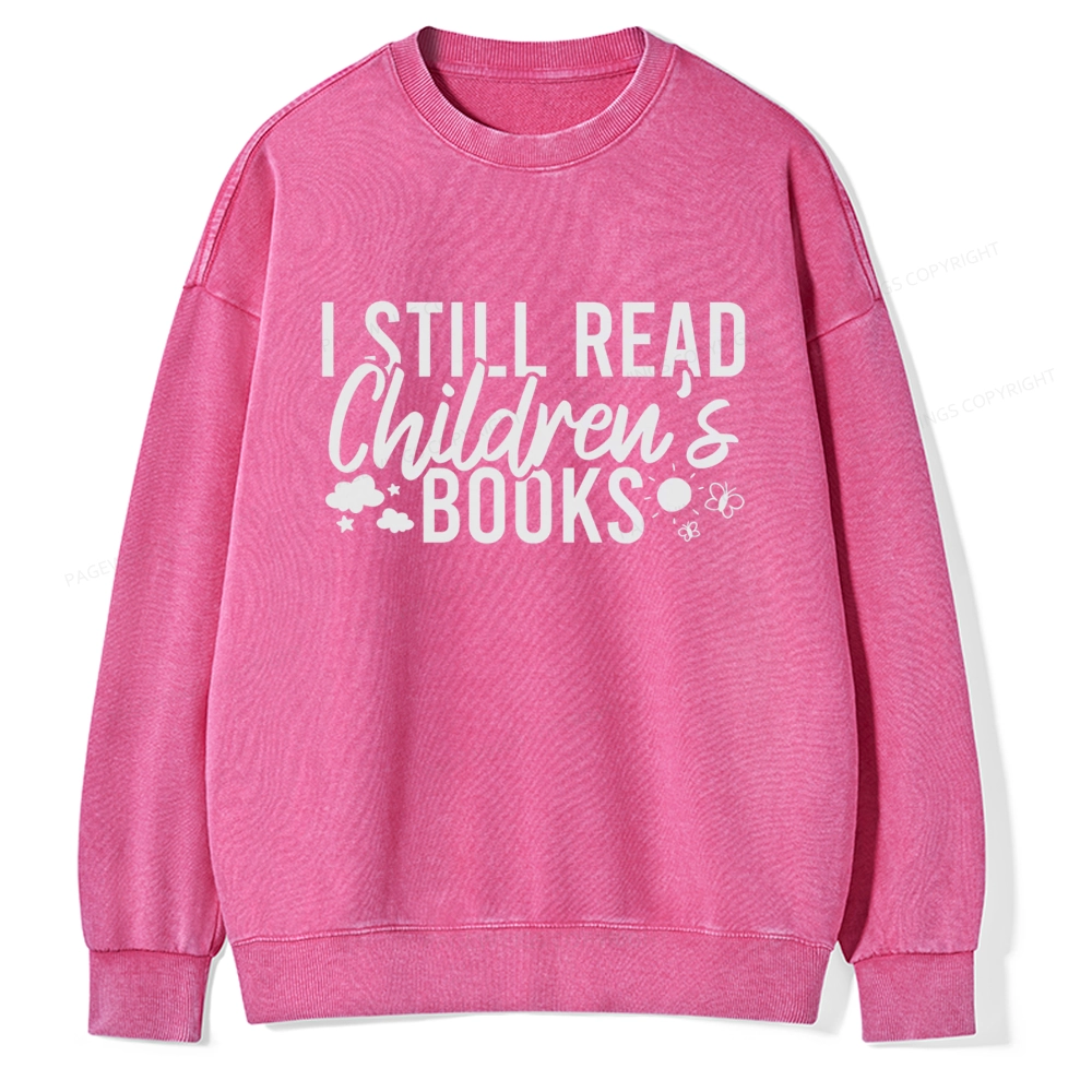 Pagewings I Still Read Children's Books Unisex Washed Sweatshirt