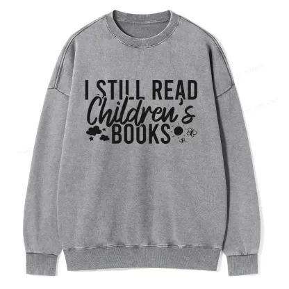 Pagewings I Still Read Children's Books Unisex Washed Sweatshirt