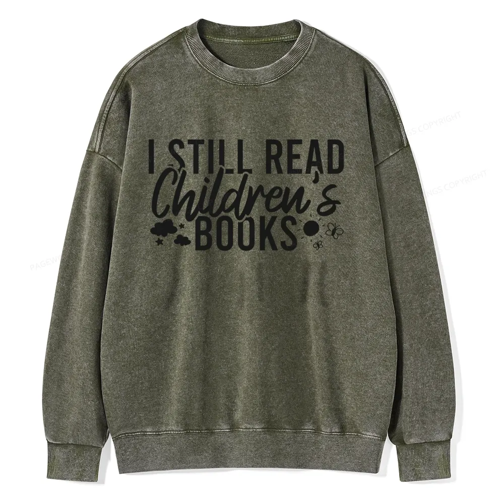 Pagewings I Still Read Children's Books Unisex Washed Sweatshirt