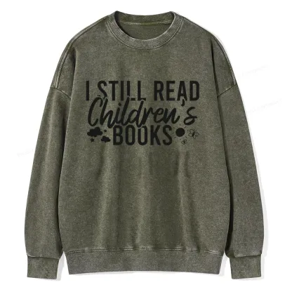 Pagewings I Still Read Children's Books Unisex Washed Sweatshirt