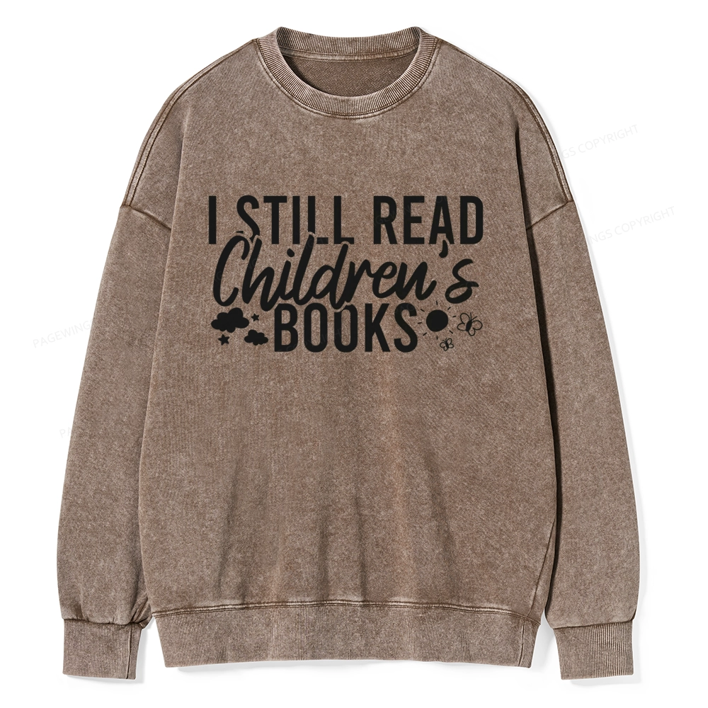 Pagewings I Still Read Children's Books Unisex Washed Sweatshirt