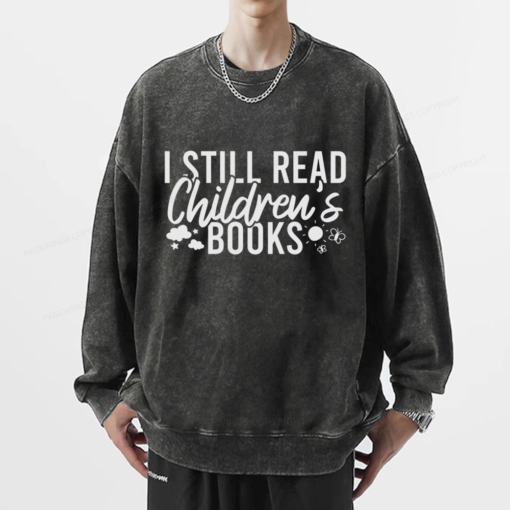 Pagewings I Still Read Children's Books Unisex Washed Sweatshirt