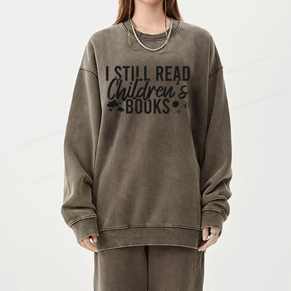 Pagewings I Still Read Children's Books Unisex Washed Sweatshirt