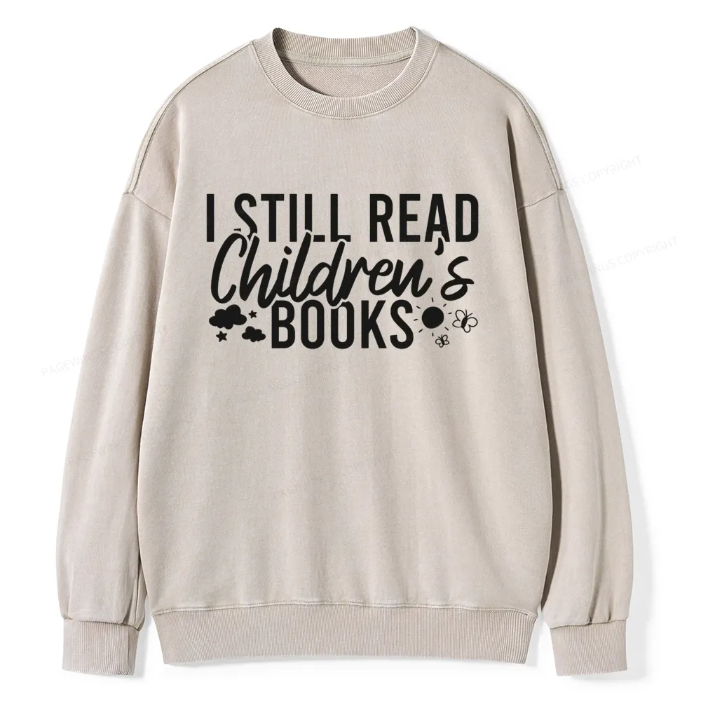 Pagewings I Still Read Children's Books Unisex Washed Sweatshirt