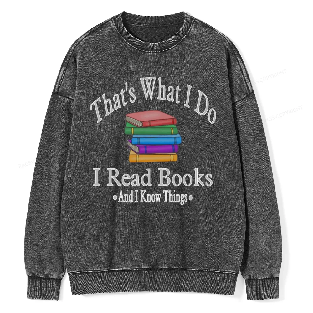 Pagewings I Read Books And I Know Things Unisex Washed Sweatshirt
