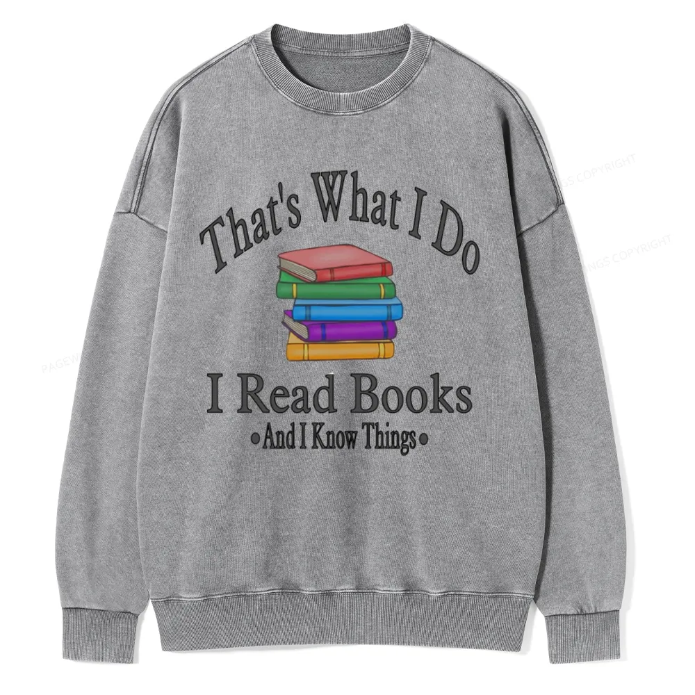 Pagewings I Read Books And I Know Things Unisex Washed Sweatshirt