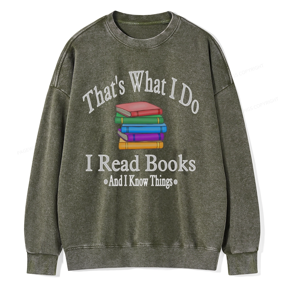 Pagewings I Read Books And I Know Things Unisex Washed Sweatshirt