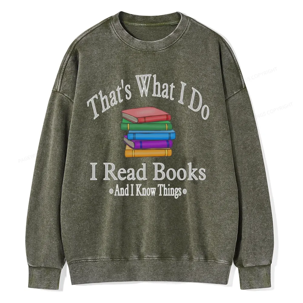 Pagewings I Read Books And I Know Things Unisex Washed Sweatshirt