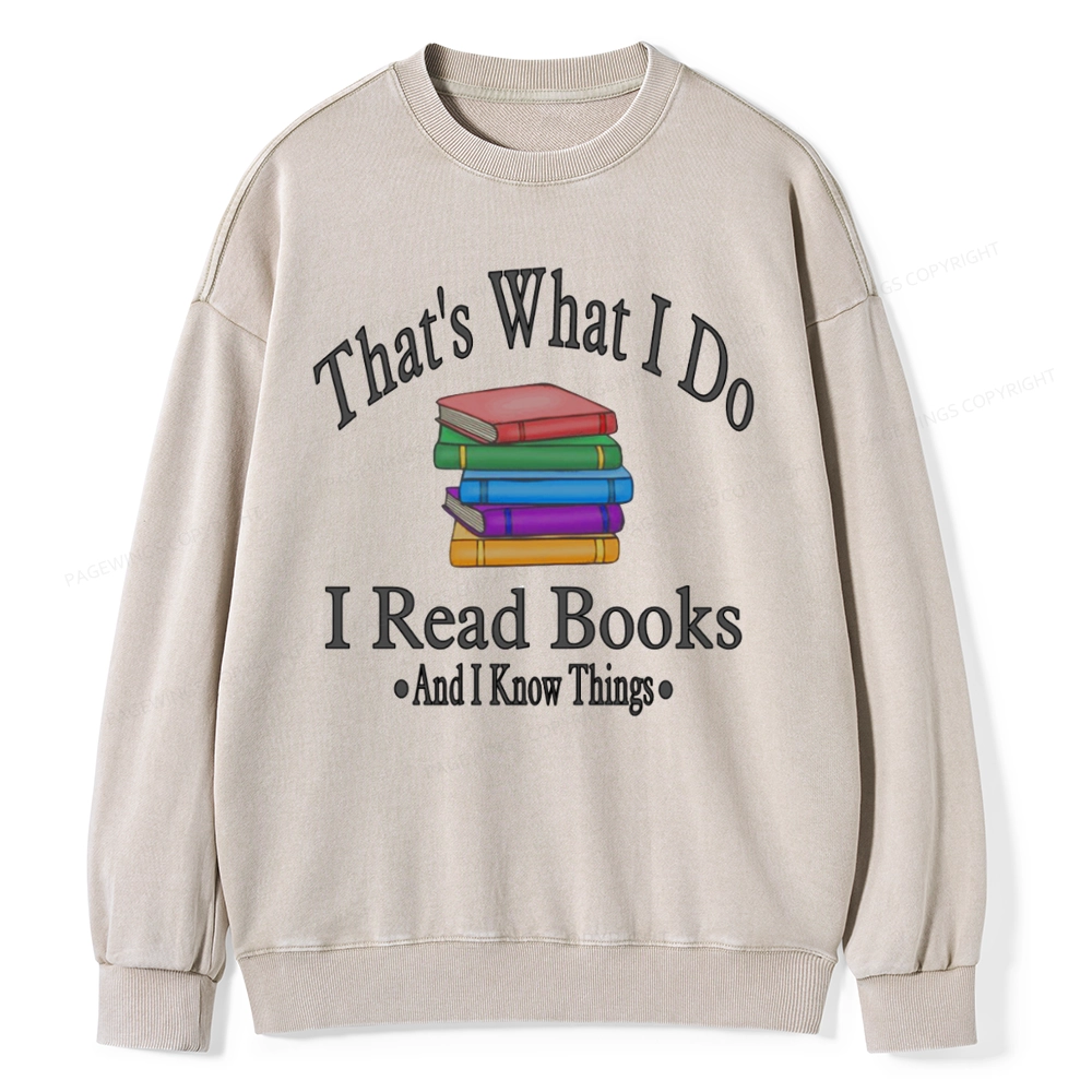 Pagewings I Read Books And I Know Things Unisex Washed Sweatshirt