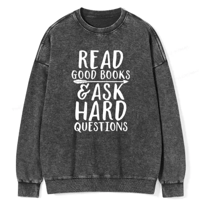 Pagewings Read Good Books Ask Hard Questions Unisex Washed Sweatshirt