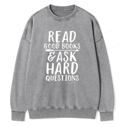 Pagewings Read Good Books Ask Hard Questions Unisex Washed Sweatshirt